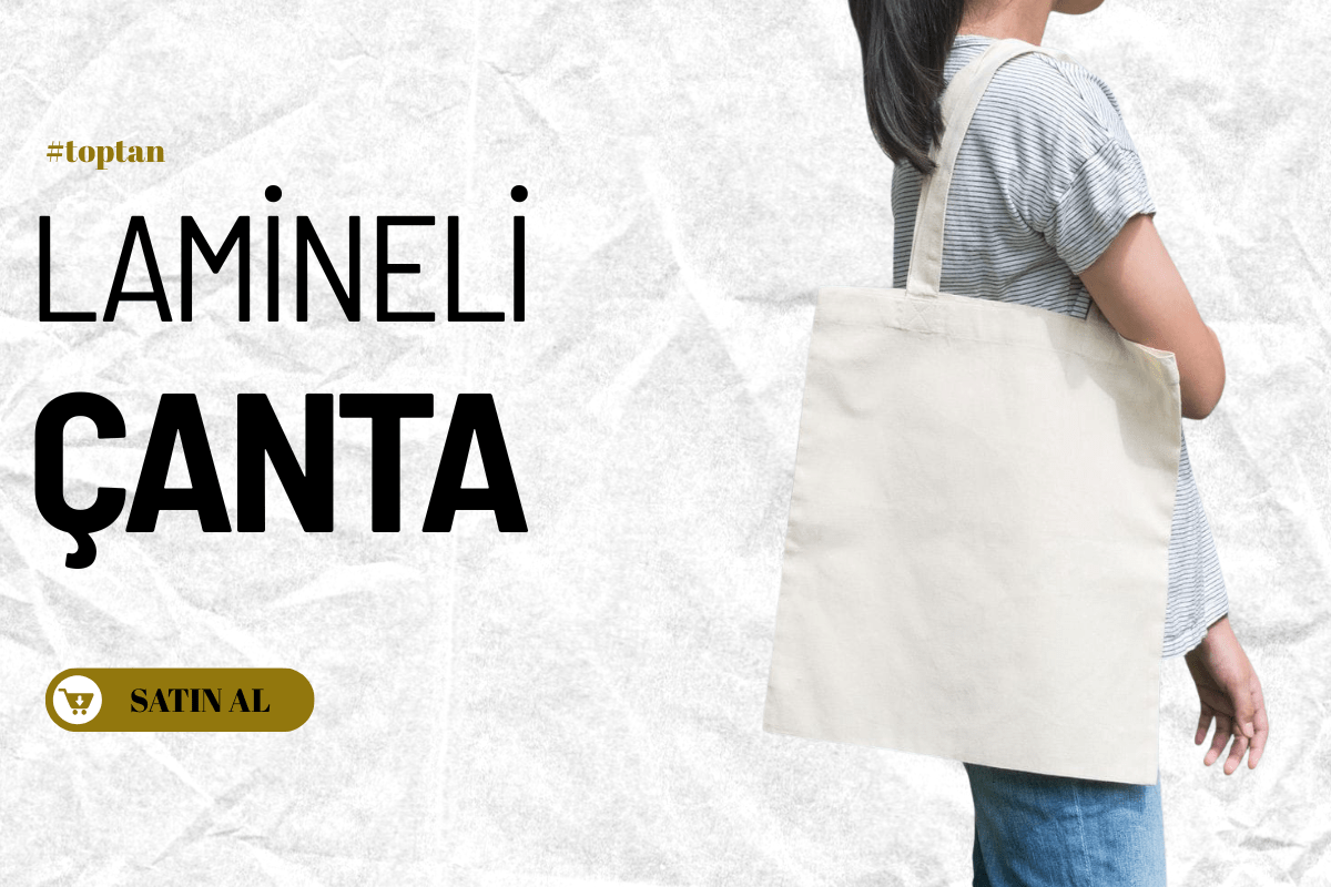 Lamineli Ham Bez Çantalar | Suya Dayanıklı & Baskıya Uygun - Dçanta